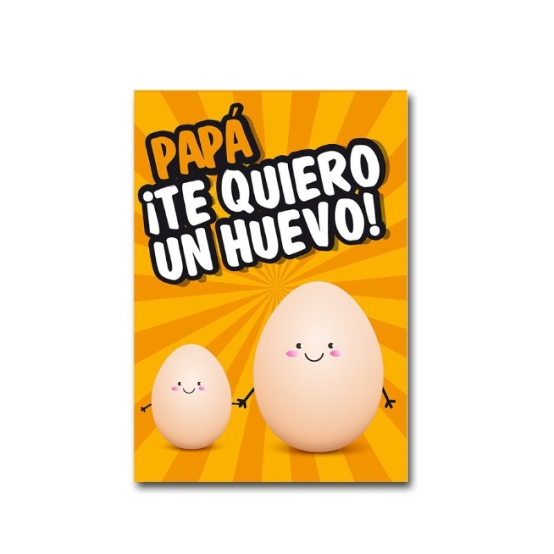 Tarjeta padre Papa te quiero un huevo